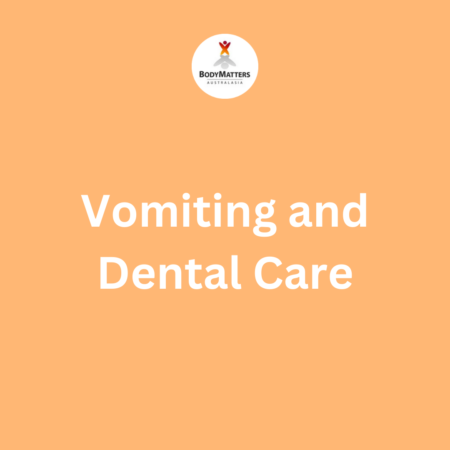Examines the effects of vomiting on dental health, particularly in eating disorders, including short-term and long-term effects and ways to prevent dental damage